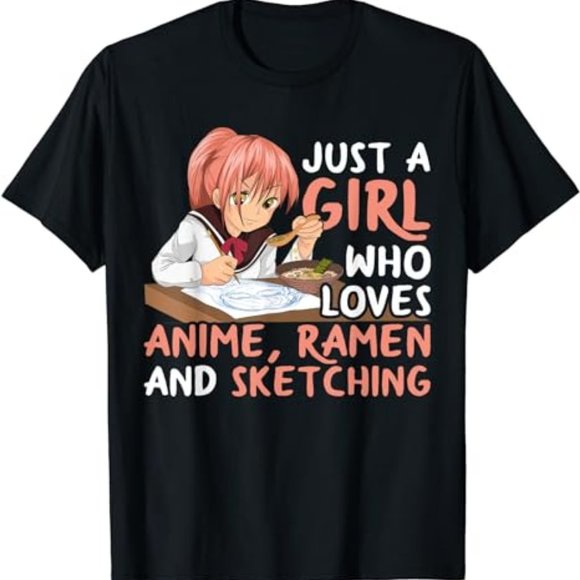 Just A Girl Who Loves Anime Ramen And Sketching Japan Anime T-Shirt - Picture 1 of 2